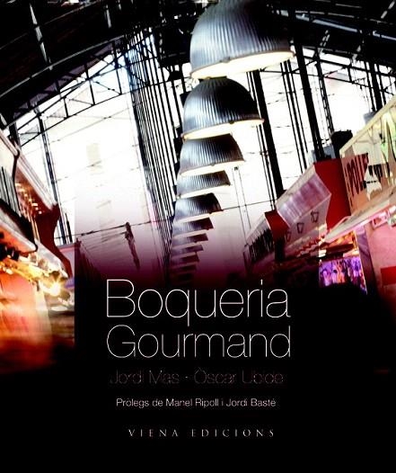 BOQUERIA GOURMAND | 9788483306161 | MAS, JORDI; UBIDE, ÒSCAR | Llibreria La Gralla | Librería online de Granollers