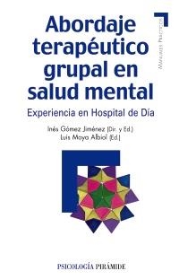 ABORDAJE TERAPÉUTICO GRUPAL EN SALUD MENTAL | 9788436824438 | GÓMEZ JIMÉNEZ, INÉS; MOYA ALBIOL, LUIS | Llibreria La Gralla | Llibreria online de Granollers