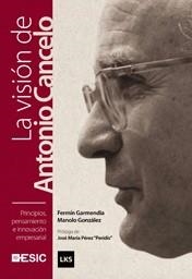 VISION DE ANTONIO CANCELO, LA | 9788473567268 | GARMENDIA, FERMÍN / GONZÁLEZ, MANOLO | Llibreria La Gralla | Librería online de Granollers