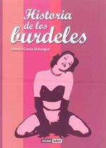HISTORIA DE LOS BURDELES | 9788475566610 | GARCÍA MASSAGUÉ, MÒNICA | Llibreria La Gralla | Librería online de Granollers