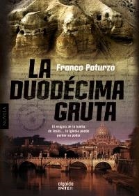 DUODÉCIMA GRUTA, LA | 9788498775303 | PATURZO, FRANCO | Llibreria La Gralla | Librería online de Granollers