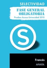 FRANCÉS. FASE GENERAL OBLIGATORIA. SELECTIVIDAD 2010 | 9788467801699 | TILLY, JACQUES | Llibreria La Gralla | Librería online de Granollers