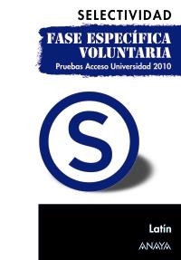 LATÍN. FASE ESPECÍFICA VOLUNTARIA. SELECTIVIDAD 2010 | 9788467801750 | MARTÍNEZ QUINTANA, MANUEL | Llibreria La Gralla | Llibreria online de Granollers