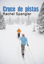 CRUCE DE PISTAS | 9788492813339 | SPANGLER, RACHEL | Llibreria La Gralla | Librería online de Granollers