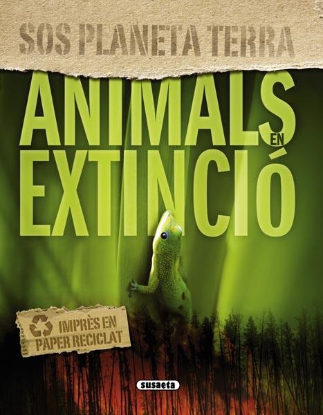 ANIMALS EN EXTINCIÓ (SOS PLANETA TERRA) | 9788467709193 | VV.AA | Llibreria La Gralla | Librería online de Granollers
