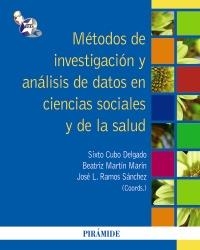 MÉTODOS DE INVESTIGACIÓN Y ANÁLISIS DE DATOS EN CIENCIAS SOCIALES Y DE LA SALUD | 9788436824629 | CUBO DELGADO, SIXTO; MARTÍN MARTÍN, BEATRIZ; RAMOS SÁNCHEZ, JOSÉ L.(COORDS.) | Llibreria La Gralla | Llibreria online de Granollers