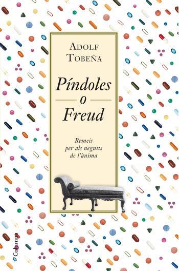 PINDOLES O FREUD | 9788466413701 | TOBEÑA, ADOLF | Llibreria La Gralla | Llibreria online de Granollers