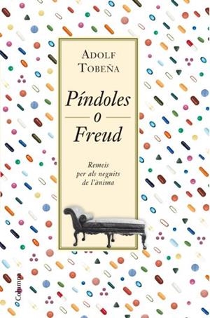 PINDOLES O FREUD | 9788466413701 | TOBEÑA, ADOLF | Llibreria La Gralla | Librería online de Granollers