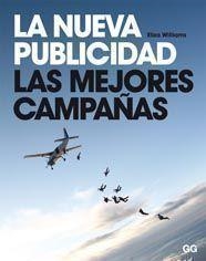 NUEVA PUBLICIDAD, LA. LAS MEJORES CAMPAÑAS | 9788425223402 | WILLIAMS, ELIZA | Llibreria La Gralla | Librería online de Granollers