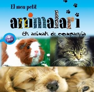 MEU PETIT ANIMALARI, EL. ELS ANIMALS DE COMPANYIA | 9788497915663 | PATRICK DAVID. IL·LUSTRACIONS: MARCO FERRARIS I OLIVIER VERBRUGGHE | Llibreria La Gralla | Llibreria online de Granollers