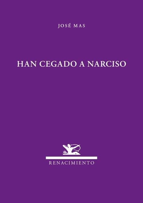 HAN CEGADO A NARCISO | 9788484726074 | MAS, JOSÉ | Llibreria La Gralla | Llibreria online de Granollers