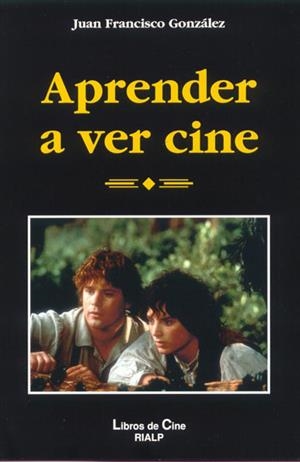 APRENDER A VER CINE | 9788432134197 | GONZALEZ, JUAN FRANCISCO | Llibreria La Gralla | Librería online de Granollers