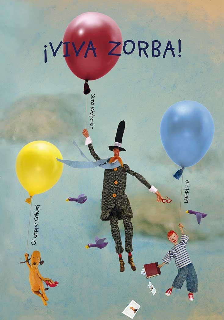 VIVA ZORBA! | 9788484835028 | CALICETI, GIUSEPPE / WELPONER, SARA | Llibreria La Gralla | Librería online de Granollers