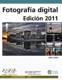 FOTOGRAFÍA DIGITAL 2011 (LLIBRE+CD-ROM) | 9788441527669 | LONG, BEN | Llibreria La Gralla | Llibreria online de Granollers