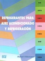 REFRIGERANTES PARA AIRE ACONDICIONADO Y REFRIGERACION | 9788484543138 | VILLANUEVA MANRESA, RAFAEL | Llibreria La Gralla | Llibreria online de Granollers