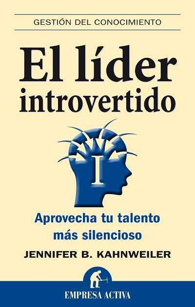 LIDER INTROVERTIDO, EL | 9788492452590 | KAHNWEILER, JENNIFER B | Llibreria La Gralla | Librería online de Granollers