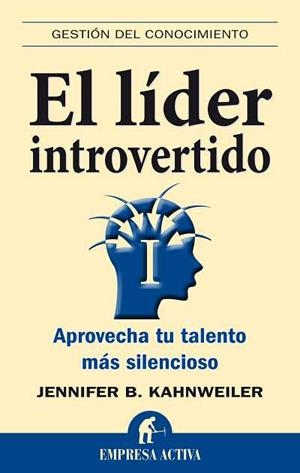 LIDER INTROVERTIDO, EL | 9788492452590 | KAHNWEILER, JENNIFER B | Llibreria La Gralla | Llibreria online de Granollers