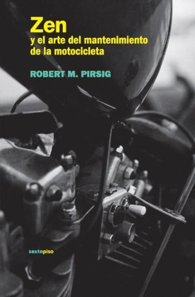 ZEN Y EL ARTE DEL MANTENIMIENTO DE LA MOTOCICLETA | 9788496867529 | PIRSING, ROBERT | Llibreria La Gralla | Llibreria online de Granollers