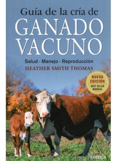 GUIA DE LA CRIA DE GANADO VACUNO (NUEVA EDICION) | 9788428215459 | SMITH THOMAS, HEATHER | Llibreria La Gralla | Librería online de Granollers