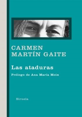 ATADURAS, LAS | 9788498415155 | MARTIN GAITE, CARMEN | Llibreria La Gralla | Llibreria online de Granollers