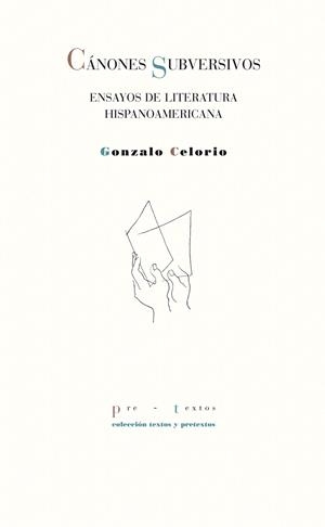 CÁNONES SUBVERSIVOS.EMSAYOS DE LITERATURA HISPANOAMERICANA | 9788415297260 | CELORIO, GONZALO | Llibreria La Gralla | Llibreria online de Granollers