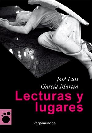 LECTURAS Y LUGARES | 9788493788872 | GARCIA MARTIN, JOSE LUIS | Llibreria La Gralla | Librería online de Granollers