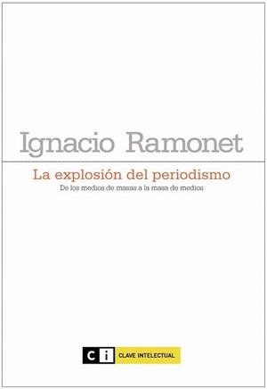 EXPLOSIÓN DEL PERIODISMO, LA | 9788493904708 | RAMONET, IGNACIO | Llibreria La Gralla | Librería online de Granollers