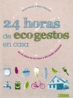 24 HORAS DE ECOGESTOS EN CASA | 9788475567020 | GENTY, BRUNO / VILOUVET, GAEL | Llibreria La Gralla | Librería online de Granollers