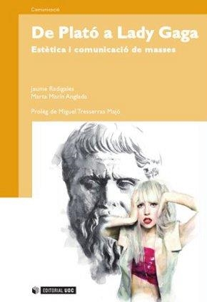 DE PLATÓ A LADY GAGA | 9788497883849 | RADIGALES, JAUME / MARÍN, MARTA  | Llibreria La Gralla | Llibreria online de Granollers