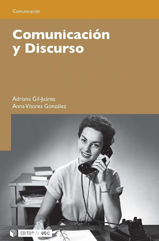 COMUNICACIÓN Y DISCURSO | 9788497883900 | GIL, ADRIANA / VITORES, ANNA | Llibreria La Gralla | Librería online de Granollers