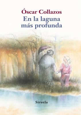 EN LA LAGUNA MÁS PROFUNDA (LAS TRES EDADES) | 9788498415414 | COLLAZOS, OSCAR | Llibreria La Gralla | Librería online de Granollers