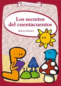 SECRETOS DE LOS CUENTACUENTOS, LOS | 9788498425901 | MONTERO, BEATRIZ | Llibreria La Gralla | Librería online de Granollers