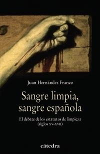 SANGRE LIMPIA SANGRE ESPAÑOLA | 9788437627441 | HERNÁNDEZ FRANCO, JUAN | Llibreria La Gralla | Llibreria online de Granollers