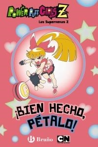 BIEN HECHO, PÉTALO! (LAS SUPERNENAS Z) | 9788421686041 | VARIOS | Llibreria La Gralla | Librería online de Granollers