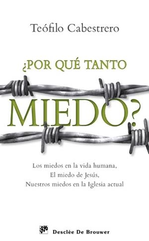 ¿POR QUÉ TANTO MIEDO? | 9788433024756 | CABESTRERO RODRÍGUEZ, TEÓFILO | Llibreria La Gralla | Librería online de Granollers