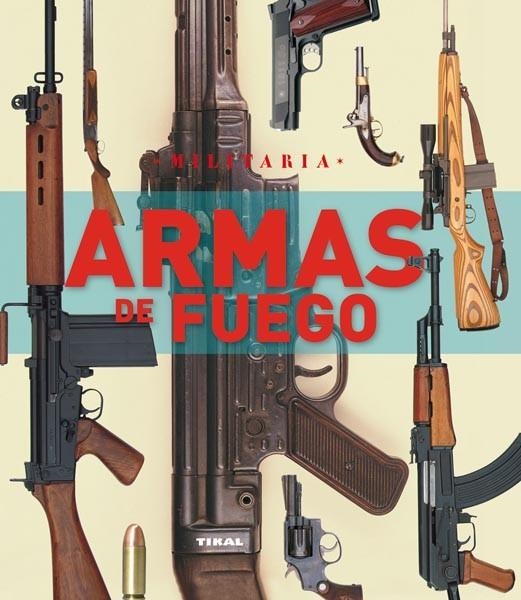 ARMAS DE FUEGO | 9788499280653 | MCNAS, CHRIS | Llibreria La Gralla | Llibreria online de Granollers