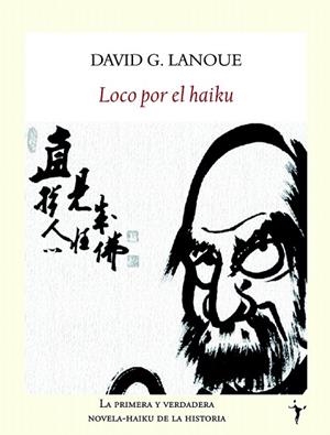 LOCO POR EL HAIKU | 9788496601314 | LANOUE, DAVID G. | Llibreria La Gralla | Llibreria online de Granollers
