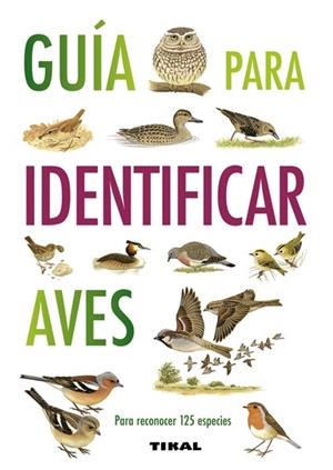 GUIA PARA IDENTIFICAR AVES | 9788499281087 | VV. AA | Llibreria La Gralla | Llibreria online de Granollers