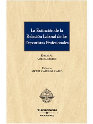 EXTINCION DE LA RELACION LABORAL DE LOS DEPORTISTAS PROFESIONALES | 9788483557174 | GARCÍA SILVERO, EMILIO | Llibreria La Gralla | Librería online de Granollers