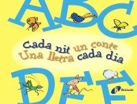 CADA NIT UN CONTE UNA LLETRA CADA DIA, 1 (A-F) | 9788499061139 | DOUMERC VÁZQUEZ, BEATRIZ | Llibreria La Gralla | Llibreria online de Granollers