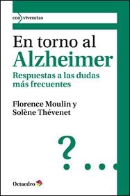 EN TORNO AL ALZHEIMER | 9788499211862 | MOULIN, FLORENCE / THEVENET, SOLENE | Llibreria La Gralla | Librería online de Granollers
