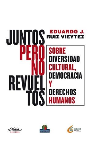 JUNTOS PERO NO REVUELTOS | 9788492724314 | RUIZ VIEYTEZ, EDUARDO | Llibreria La Gralla | Librería online de Granollers