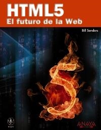 HTML5. EL FUTURO DE LA WEB | 9788441529007 | SANDERS, BILL | Llibreria La Gralla | Llibreria online de Granollers