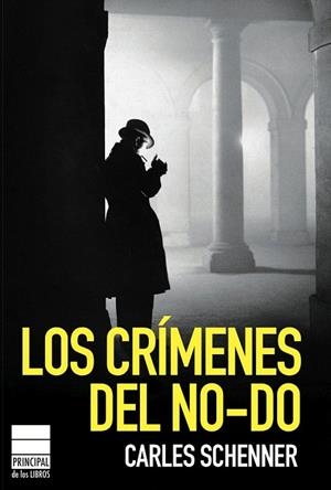 CRÍMENES DEL NO DO, LOS | 9788493859435 | SCHENNER, CARLOS | Llibreria La Gralla | Librería online de Granollers