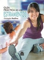 GUÍA PRÁCTICA DE LOS ESTIRAMIENTOS (BICOLOR) | 9788499100357 | GEOFFROY, CHRISTOPHE | Llibreria La Gralla | Librería online de Granollers