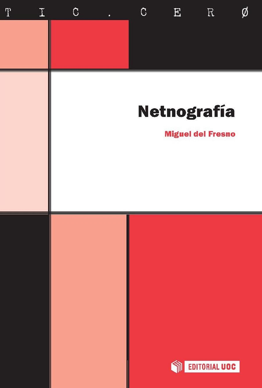 NETNOGRAFÍA (TIC.CERO,40) | 9788497883856 | DEL FRESNO GARCÍA, MIGUEL | Llibreria La Gralla | Librería online de Granollers