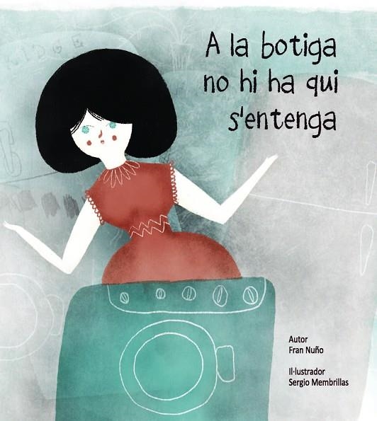 A LA BOTIGA NO HI HA QUI S'ENTENGA | 9788481319156 | NUÑO, FRAN | Llibreria La Gralla | Librería online de Granollers