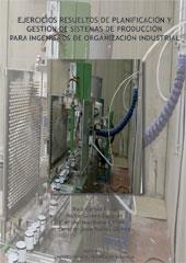 EJERCICIOS RESUELTOS DE PLANIFICACIÓN Y GESTIÓN DE SISTEMAS DE PRODUCCIÓN PARA INGENIEROS DE ORGANIZACIÓN INDUSTRIAL | 9788483636176 | IBÁÑEZ GÓMEZ, GERARDO/CORTÉS FIBLA, RAÚL/ROBERT FLORS, Mª DEL MAR/GÓMEZ GASQUET, PEDRO | Llibreria La Gralla | Librería online de Granollers