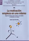 MOTIVACIÓN EMPIEZA EN UNO MISMO, LA | 9788473565264 | URCOLA, JUAN LUIS | Llibreria La Gralla | Librería online de Granollers