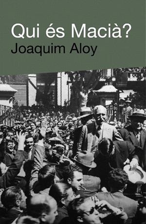 QUI ES MACIA? | 9788492440641 | ALOY, JOAQUIM | Llibreria La Gralla | Librería online de Granollers